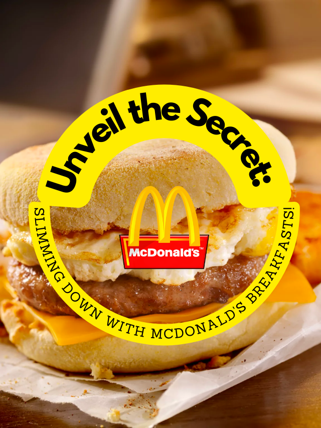 Unveil the Secret: Slimming Down with McDonald’s Breakfasts!